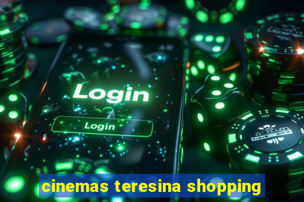 cinemas teresina shopping